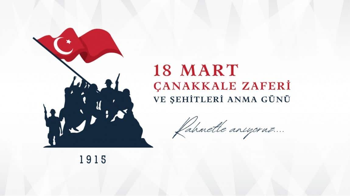 18 Mart Çanakkale Zaferi 109.Yıldönümü Kutlu Olsun